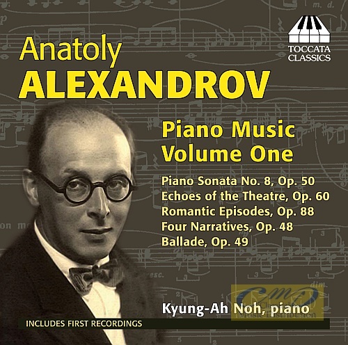 Alexandrov: Piano Music Vol. 1